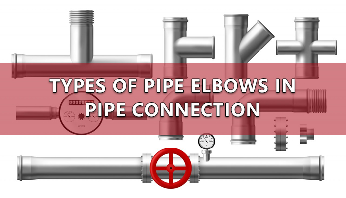 Types of Pipe Elbows